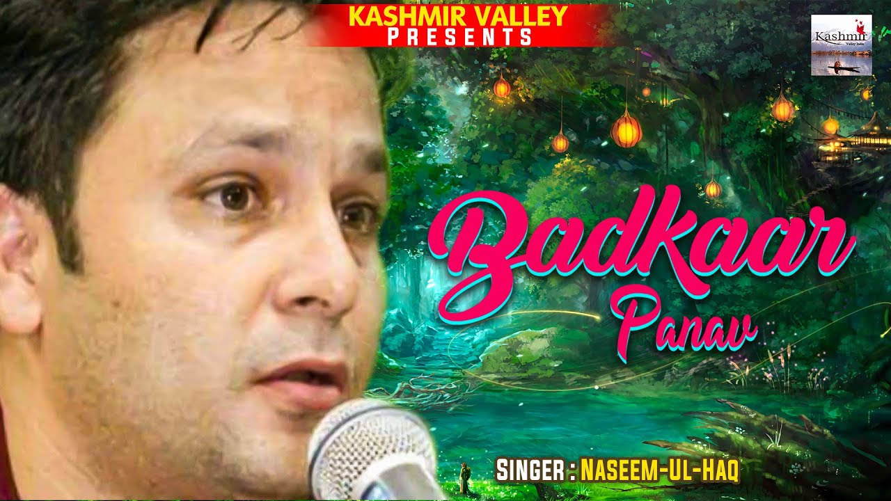 Badkaar Panav ll Kashmir Valley Songs ll Naseem Ul Haq ll Oosh