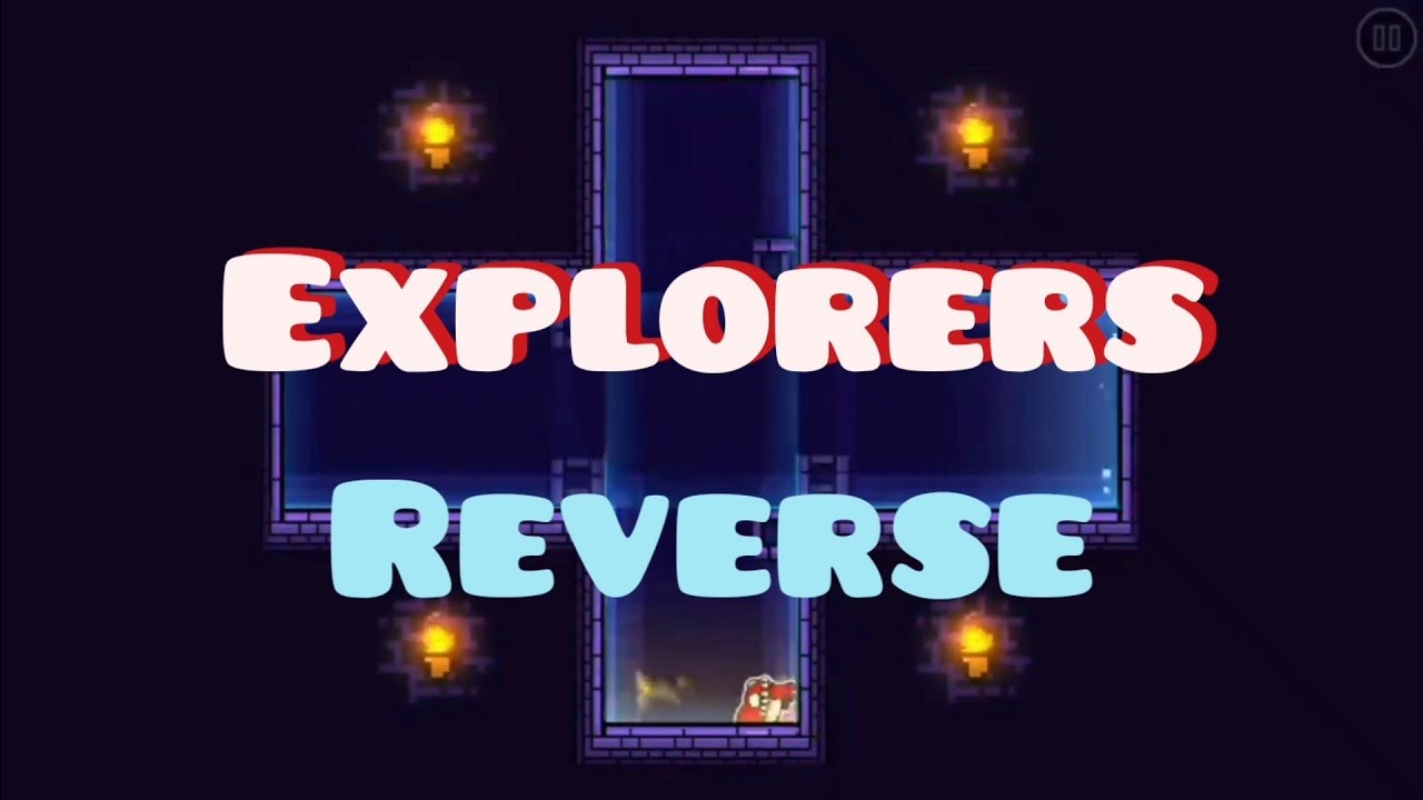 Explorers (Reversed) Geometry dash 2.2 sneak peek