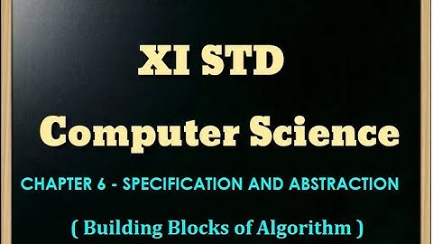 XI STD COMPUTER SCIENCE || CHAPTER 6 || BUILDING BLOCKS OF ALGORITHMS ||30.11.2020 || EVENING VIDEO