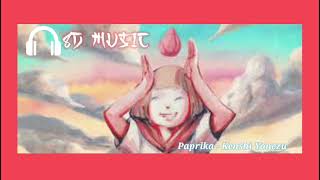 [8D MUSIC] PAPRIKA - Kenshi Yonezu.