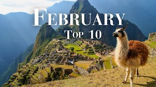 Top 10 Places To Visit In February