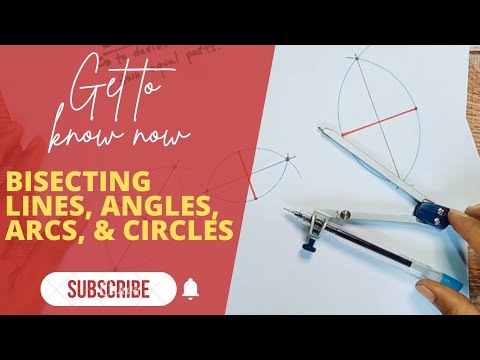BISECTING LINES, ANGLE, ARCS, AND CIRCLES - YouTube