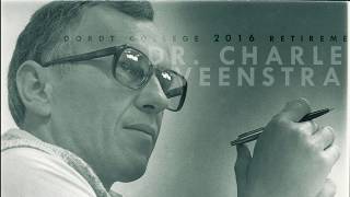 Dr. Charles Veenstra | Retirement Tribute