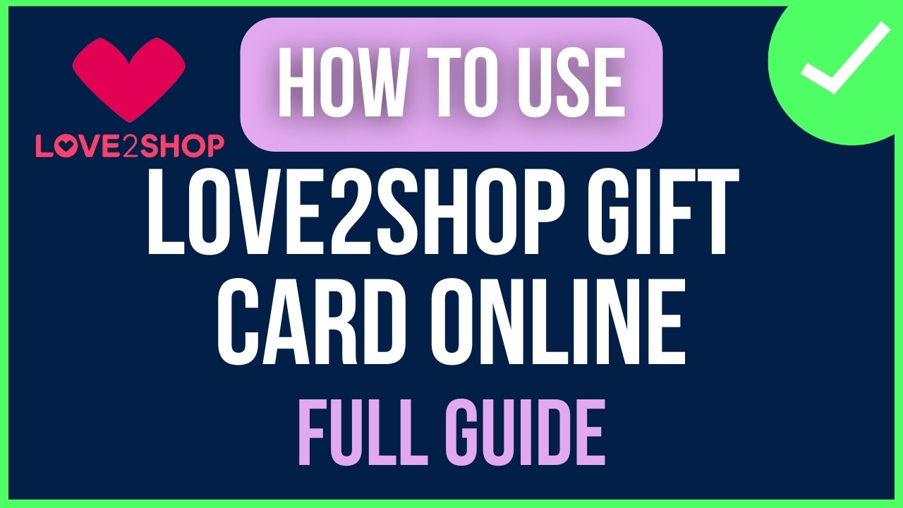 How to use Love2shop Gift card Online (FULL GUIDE) - YouTube