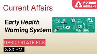 Early Health Warning System | Current Affairs for UPSC & State PSC Exams