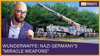 Wunderwaffe: Nazi Germany's "Miracle Weapons"