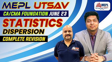 MEPL Utsav - CA/CMA Foundation June 23 | Statistics - Dispersion | MEPL