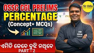 PERCENTAGE Full Concept + MCQs | Part-2 | OSSC CGL & RI AMIN 2026 | Susant Sir Best Strategy Class
