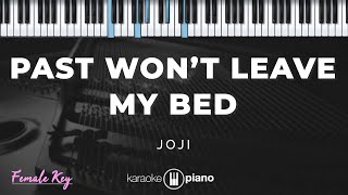 Past Won't Leave My Bed - Joji | KARAOKE PIANO - FEMALE KEY