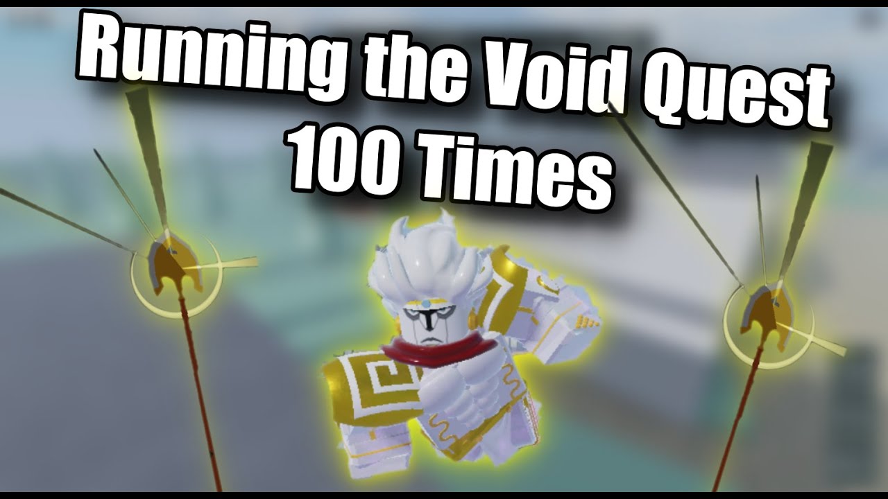 Doing the Void Quest 100 Times Stand Upright YouTube