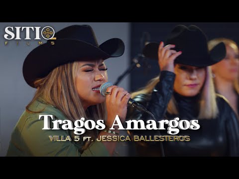 Villa 5 ft. Jessica Ballesteros - Tragos Amargos (En Vivo)