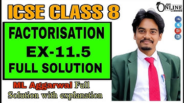 ICSE CLASS 8 EX-11.5(FULL) FACTORISATION | ML AGGARWAL SOLUTION | JBR ONLINE CLASSES