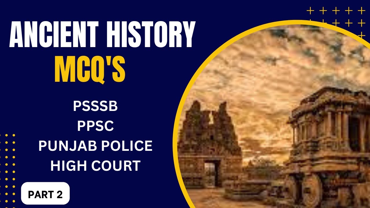 ANCIENT HISTORY MCQ'S | ALL IMPORTANT QUESTIONS FOR PUNJAB EXAMS | MOST REPEATED QUESTIONS