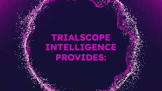 Introducing TrialScope Intelligence