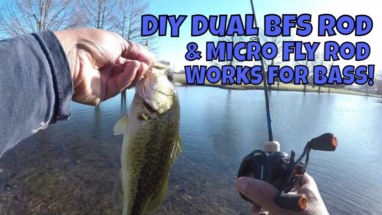 DIY Dual BFS and Micro Fly Rod