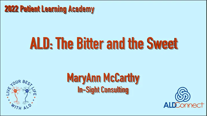 ALD: The Bitter and the Sweet  MaryAnn McCarthy