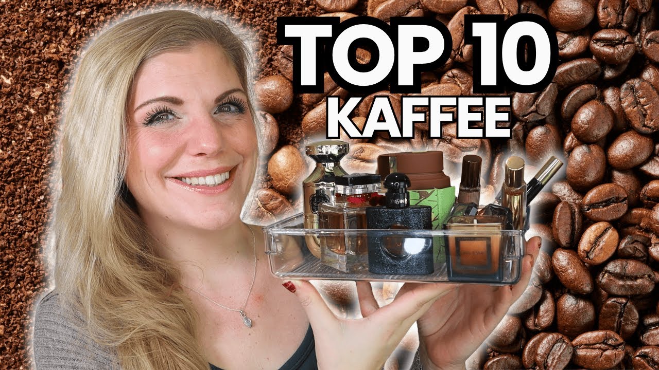TOP 10 Kaffee Düfte - Dieses Coffee Parfüm solltest du kennen!