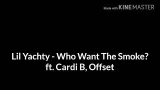 Lil Yachty - Who Want The Smoke? Ft. Cardi B, Offset
