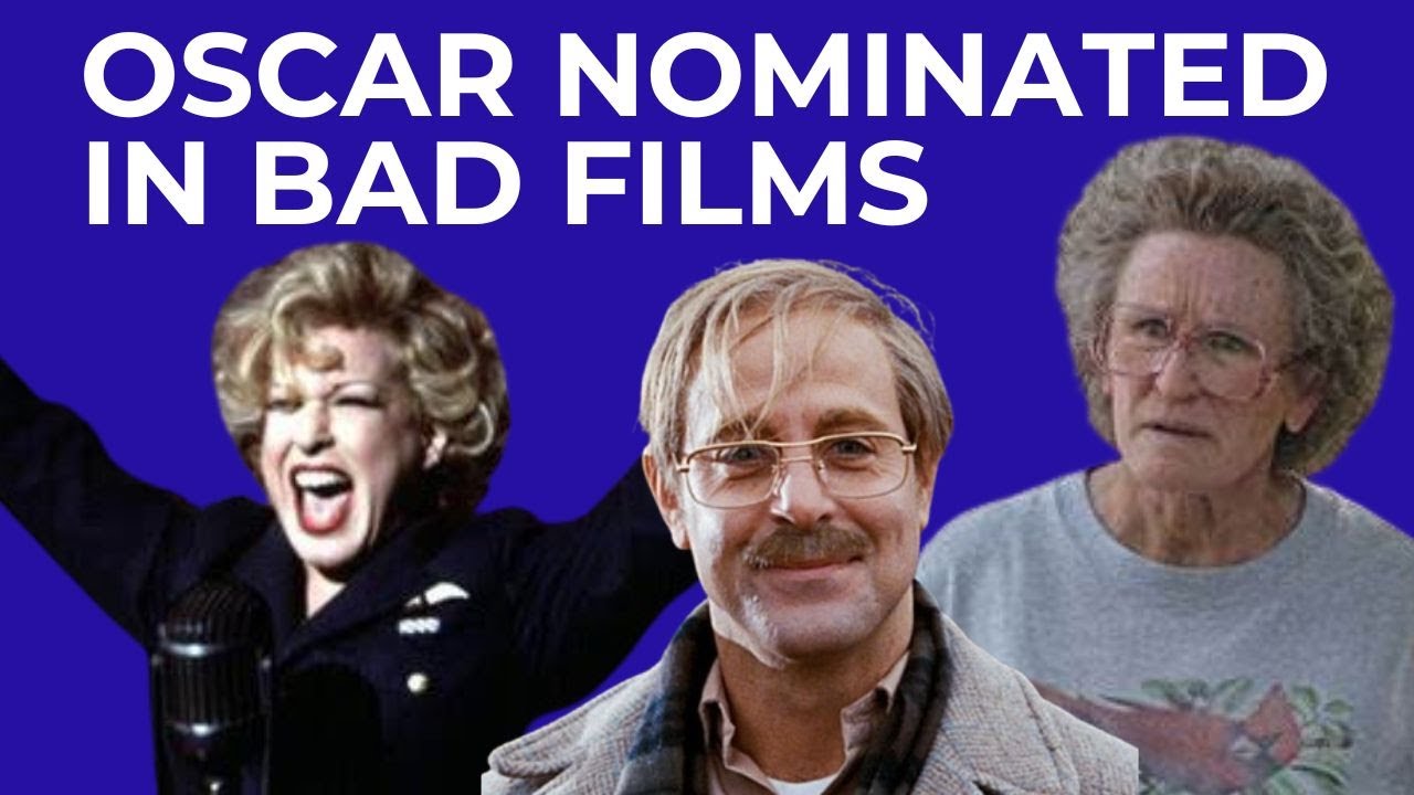 Performances in Bad Films that were Oscarnominated! YouTube