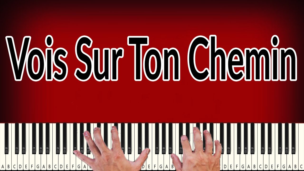 Vois Sur Ton Chemin - PIANO TUTORIAL - YouTube