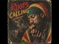 Roots Calling [Unreleased 1979 AlbumRoots Reggae | Dub | Conscious | Lost Tapes