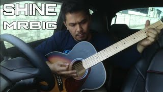 SHINE - MRBIG ( ACOUSTIC COVER )