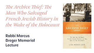 "The Archive Thief: The Man Who Salvaged French Jewish History in the Wake of the Holocaust"