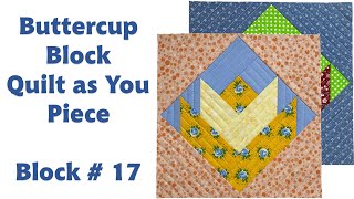 Buttercup Block Quilt as You Piece Block Number17