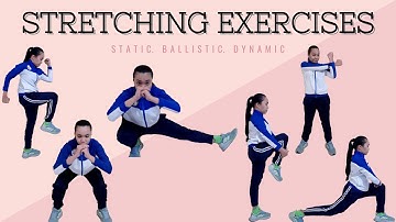 Stretching Exercise (Static//Ballistic//Dynamic)