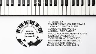 Piano Around the World - THE BEST OF CLASSICAL MUSIC PIANO