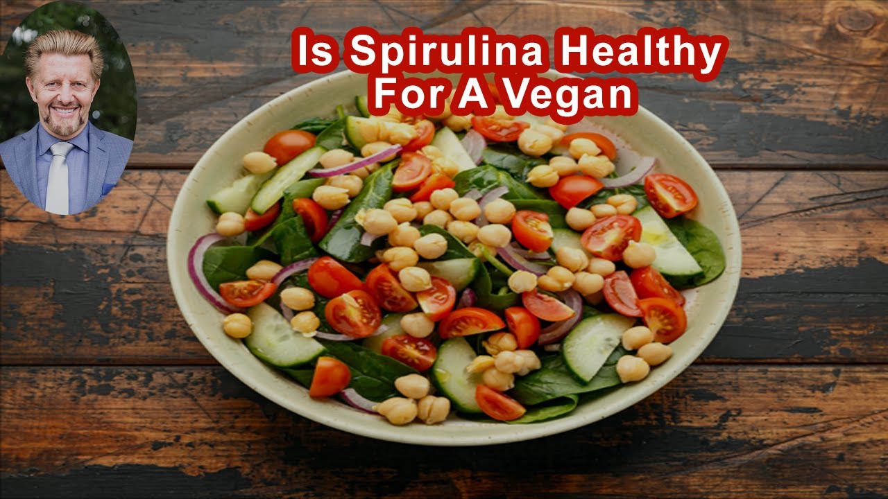 Is Spirulina Healthy For A Vegan Person? YouTube