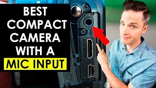 Best Compact Camera with a Mic Input? — 5 Cameras with Microphone Jacks