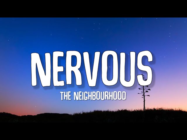 Nervous ⼀ The Neighbourhood  #foryoupage #foryou #nervous