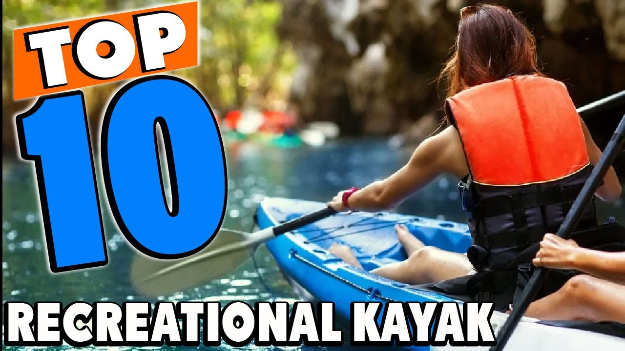 Top 10 Best Recreational Kayaks Review In 2022 YouTube