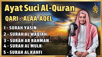 Surat Ar Rahman, Yasin, Al Waqiah, Al Mulk, Al Kahfi - By ALAA AQEL