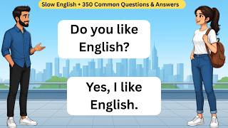 Slow English + 350 Common Questions & Answers | English Speaking Practice for Beginners