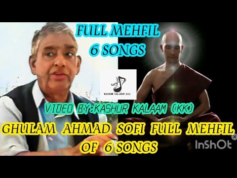 GULAM AHMAD SOFI FULL MEHFIL OF 6 SONGS