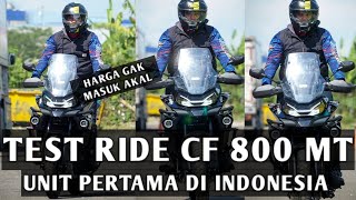 CF MOTO 800 MT - TEST RIDE UNIT PERTAMA DI INDONESIA -MOTOR YANG HARGANYA GAK MASUK AKAL DI KELASNYA