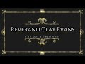 Dr. Rev Clay Evans - Ive got a testimony