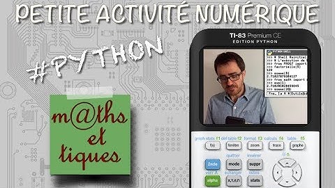 PYTHON : Petite activité numérique - Tutoriel TI-83 Premium