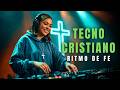 Música Electrónica Cristiana 2026 🙌✝️ Tecno Cristiano en Vivo EDM Despertar la Fe | Ritmo de Oración