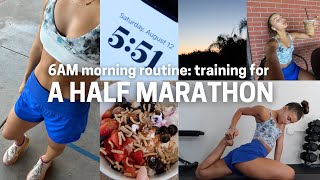 6AM MORNING ROUTINE: how I'm training for a HALF MARATHON!