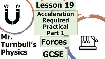 Acceleration Required Practical Part 1