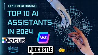 TOP 10 Best Performing AI Assistants in 2024