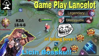 Game Play Lancelot !!! Mobile Legend Bang Bang ... #MobileLegend #Lancelot #IriBilangBoss