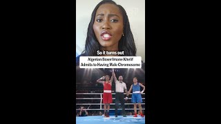 Algerian Boxer Imane Khelif Admits to Having Male Chromosome