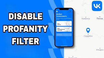 How To Disable And Turn Off Profanity Filter On Vk App