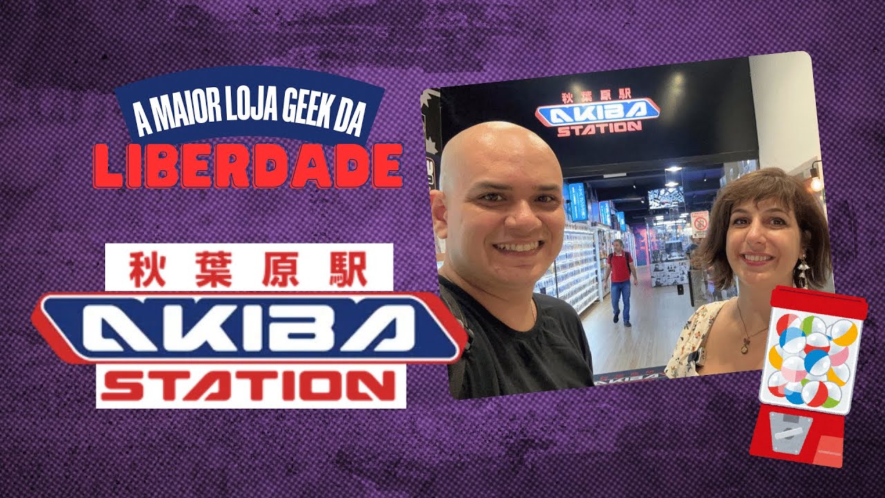 Garimpando na AKIBA STATION - Uma parada OBRIGATÓRIA na LIBERDADE!
