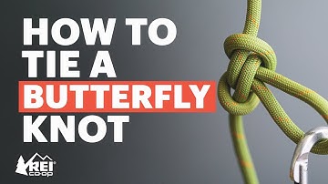 Rock Climbing: How to Tie a Butterfly Knot