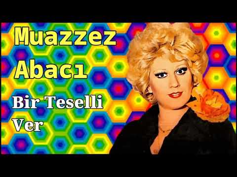 Muazzez Abacı - Bir Teselli Ver